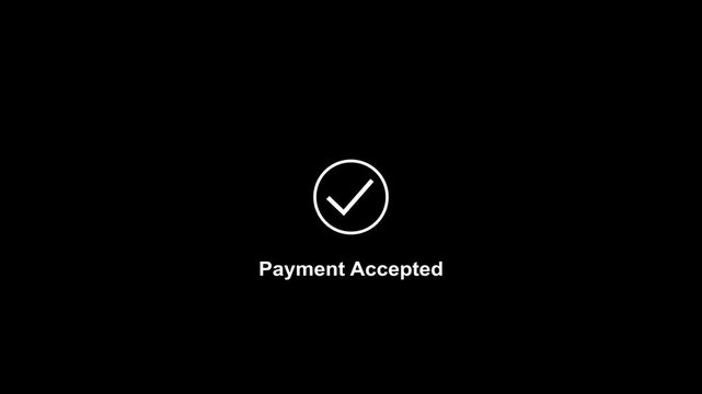 Animated payment accepted checkmark for digital e-commerce transactions and secure online banking interface on minimalist black background, for ui ux projects
