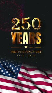 250th anniversary of Independence Day animation featuring metallic gold text, waving American flag, glowing particles, and fireworks celebrating 250 years of USA independence day. 4th of July.