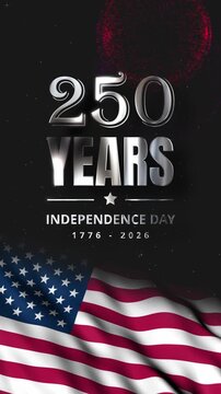250th Anniversary of American Independence featuring Metallic Silver Text, Waving USA Flag, and Glowing Particles. 4th of July Vertical Video.