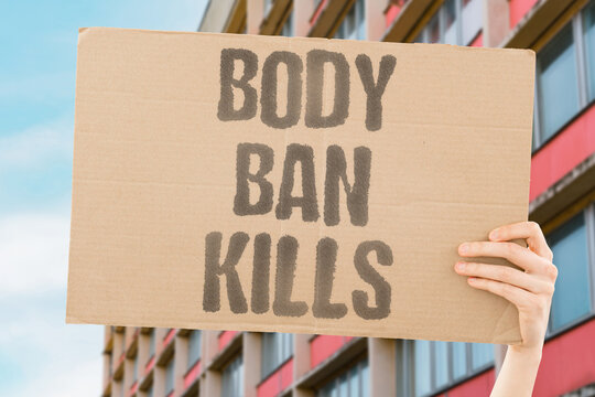 "Body ban kills" Restricting access causes deaths. REPRODUCTIVE. BAN. DEATH. HEALTH. RIGHTS.
