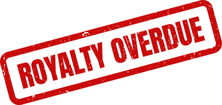 Red Royalty Overdue Rubber Stamp on White Background Indicating Late Deadline and Overdue Notice