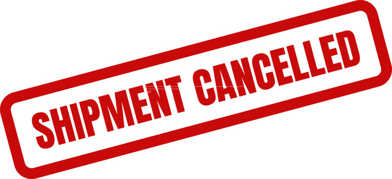 Red Rubber Stamp with Shipment Cancelled Text for Logistics and Supply Chain Workflow Status