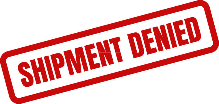 Red Shipment Denied Rubber Stamp on White Background Indicating Rejection, Denial, and Invalid Status