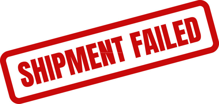 Red Shipment Failed Rubber Stamp Seal with Distressed Texture for Logistics and Supply Chain Status