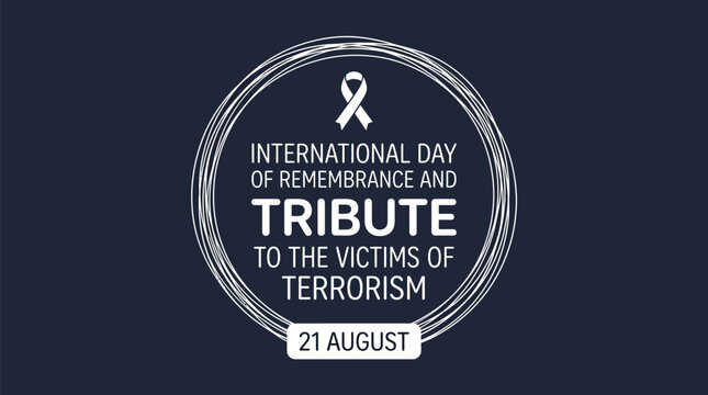A commemorative white graphic emblem featuring a ribbon icon with bold modern typography dedicated to the international day of remembrance and tribute for victims of terrorism on twenty first august.