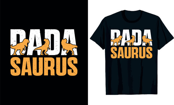 Dada saurus T-Shirt Design, Father's Day T-Shirt.