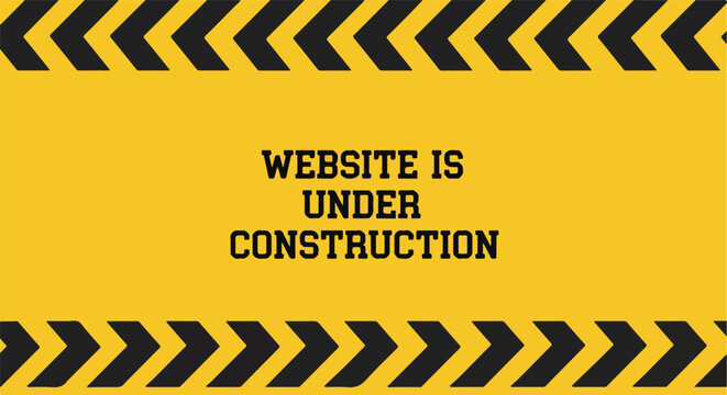 Website Under Construction Banner. Graphic Resource. Industrial Style. Yellow Background. Web Maintenance.