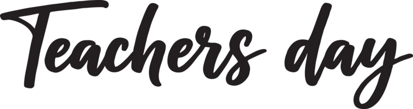 Stylized text reading "teachers day" in a cursive script font black thank you black and white event planning celebration appreciation greeting education teaching recognition