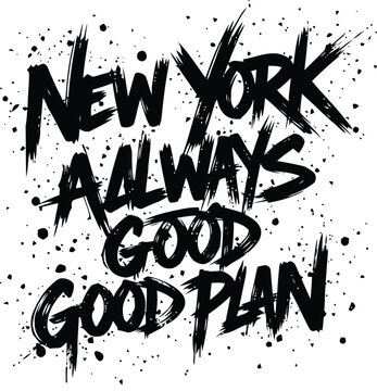 Black brush stroke text "new york always good plan" with scattered shapes on white background