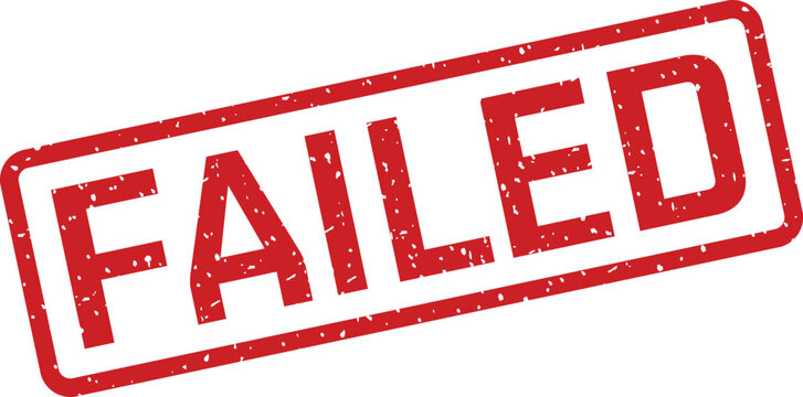 A red rectangular rubber stamp prominently featuring the word FAILED is shown against a plain white backdrop