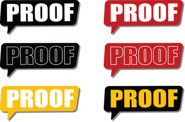Fototapeta premium Proof Speech Bubble Vector Set, Approved Verification Labels Collection, Validation Badge Typography Tags, Certification Evidence Chat Icons in Black Red and Yellow Colors