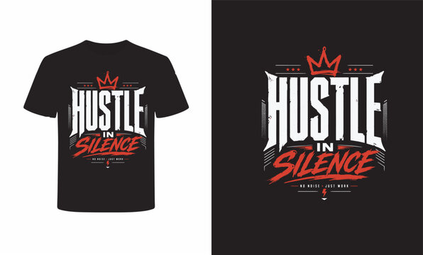 Hustle in silence motivational t-shirt design with crown and text