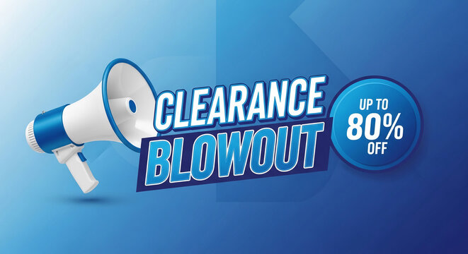 White and blue megaphone with text "Clearance Blowout Up to 80% Off", symbolizing a major sale and promotion announcement