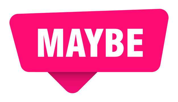 maybe magenta sticker isolated on transpatent background. maybe sign