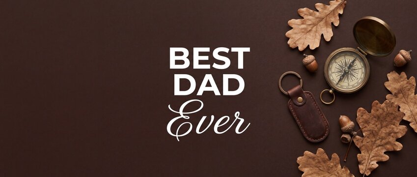 Best Dad Ever greeting card with vintage compass, leather keychain, and oak leaves on brown background. Father's Day concept flat lay for holiday celebration, adventure, and dad appreciation design.