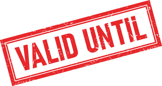 Red rectangular rubber stamp reading VALID UNTIL with distressed ink texture on white background