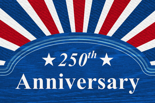 250th Anniversary  sign with retro USA red white, and blue burst