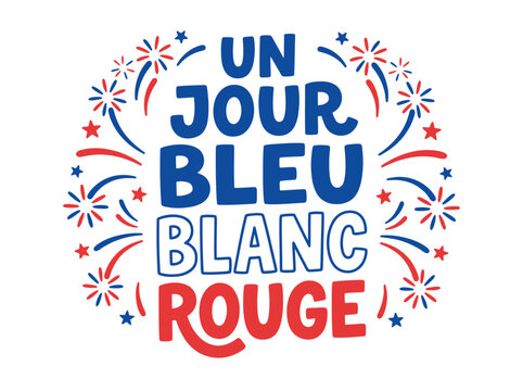 French Bastille Day Celebration: Un Jour Bleu Blanc Rouge
