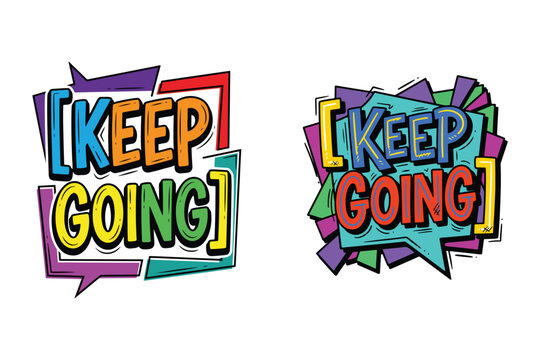 Motivational Quote Vector Set "Keep Going" with Colorful Pop Art Typography