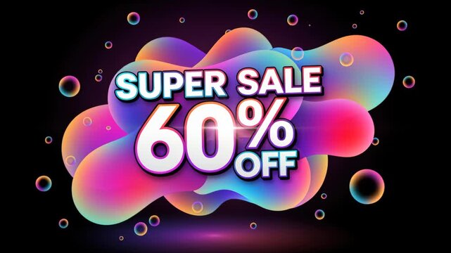 Super Sale 60% Off with Abstract Fluid Background: Dynamic 3D liquid blob with iridescent colors and bubbles, advertising a 60% discount for a super sale event.