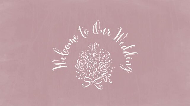 Welcome to Our Wedding - Floral Arch Text Animation on Rustic Dusty Pink Chalkboard