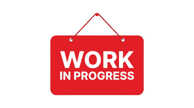 Work in progress white text on red hanging sign plate for construction update vector