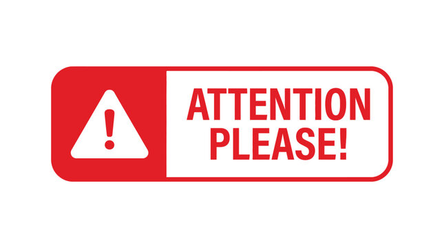 Attention, please text message on red warning banner layout with exclamation point vector