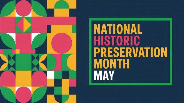 National Historic Preservation Month May banner with abstract geometric pattern and text on dark blue background
