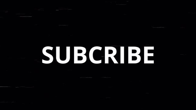 Subscribe glitch effect text animation displayed on dark background 4K video