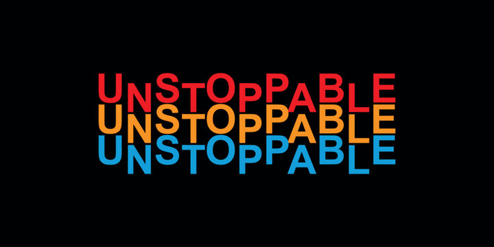 Unstoppable Text on Yellow Background, Motivational Typography Illustration, Unstoppable text background, wallpaper, unstoppable art illustration, vector, impossible