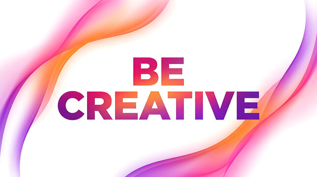 BE CREATIVE - Motivational Typography with Abstract Swirls
