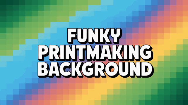 Funky colorful pixelated printmaking background design with retro style text