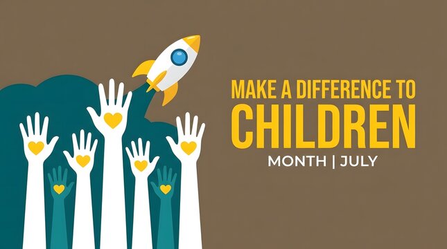 Make a Difference to Children Month July Community Support and Child Welfare Awareness