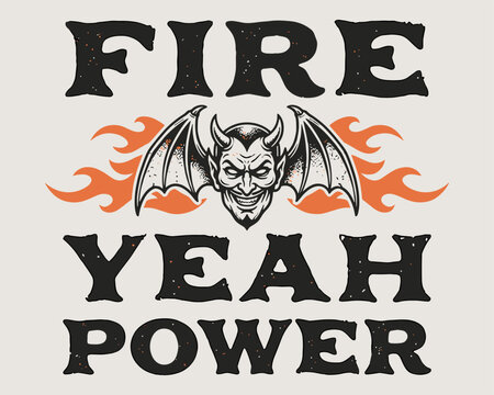 Fire yeah power vintage devil design. Graphic print for t shirt poster sticker. Demon head with wings and flames. Retro streetwear style artwork.