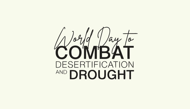 Elegant typography for world day to combat desertification and drought