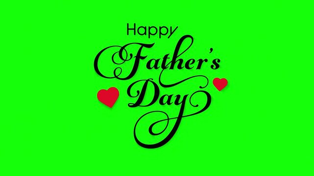 Happy Fathers Day Typography Animation with Heart Icons Green Screen Background
