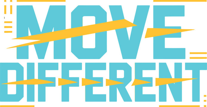 Move Different Modern Bold Geometric Vector Typography T-Shirt Design