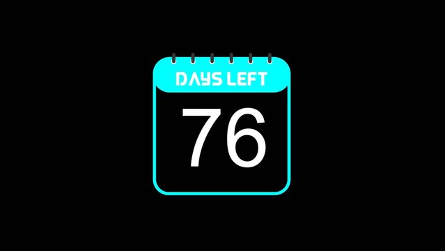 Modern countdown calendar displaying 76 day left on a dark background. Perfect for deadline reminders, event countdowns, product launches, promotions, sales campaigns, project management, scheduling, 