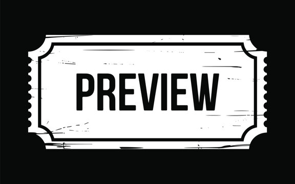 Vintage black and white preview ticket stub icon on a dark background showing a sneak peek of an upcoming event or movie.