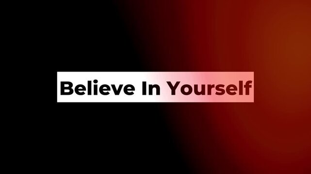 Inspirational motivational quote on black background with text believe in yourself