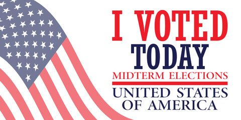 Obraz premium I Voted Today Poster, Usa Midterm Elections banner design illustration. 