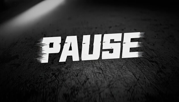White distressed word "PAUSE" with glitch effect on textured dark background