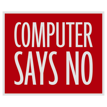 Computer Says No &ndash; the ultimate passive aggressive shutdown for every bureaucratic dead end. A beloved British comedy classic and the perfect gift for anyone who's ever been denied without reason.