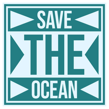 Save The Ocean &ndash; a powerful call to action for ocean lovers, environmentalists and anyone who believes our seas deserve protection. Bold, meaningful and perfect for conscious ocean advocates.