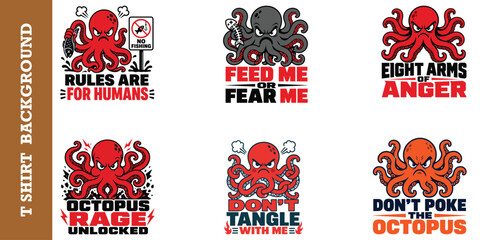 Angry octopus cartoon mascot illustration collection with aggressive quotes for t-shirt. © jubayer95