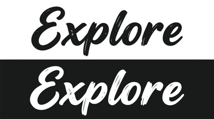 Fototapeta premium Bold brush script vector illustration featuring the word explore in black and white typographic style