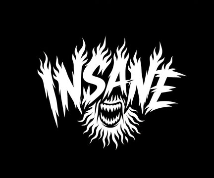 Heavy metal style graphic illustration of the word INSANE in white dripping monster font with sharp teeth on a black created with Generative AI Technology, ai, generative