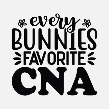 Everybody Bunny's Favorite CNA Cute Easter Day Nurse