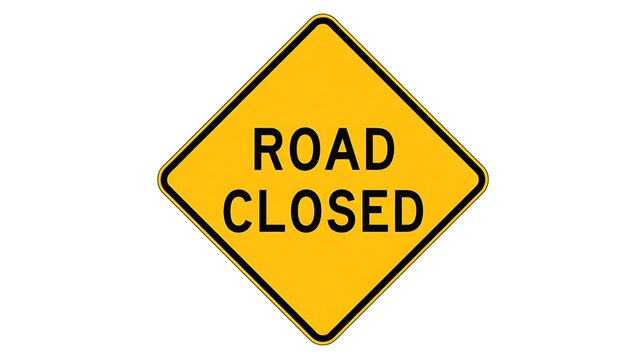 Road closed sign, traffic warning sign, yellow roadblock sign, construction sign