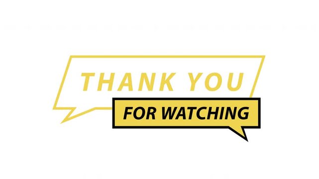 Thank You For Watching Message In Yellow Speech Bubble End Screen Graphic For Video Outro